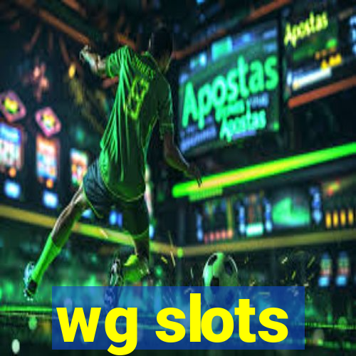 wg slots